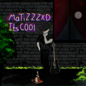 Matizzzxd It's Cool